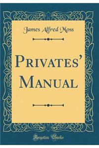 Privates' Manual (Classic Reprint)