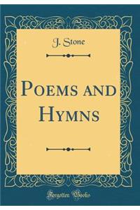 Poems and Hymns (Classic Reprint)