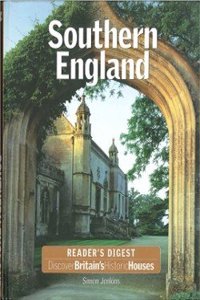 Discover Britain'S Historic Houses: Southern England