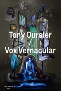 Tony Oursler/Vox Vernacular