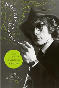 Nothing's Bad Luck: The Lives of Warren Zevon