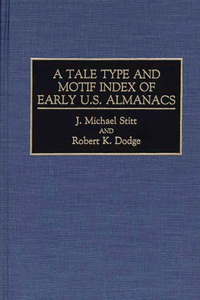 Tale Type and Motif Index of Early U.S. Almanacs