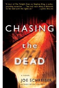 Chasing the Dead