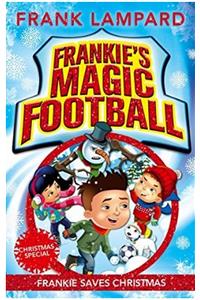 Frankie's Magic Football: Frankie Saves Christmas