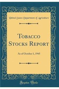 Tobacco Stocks Report: As of October 1, 1945 (Classic Reprint)