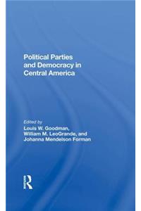 Political Parties and Democracy in Central America