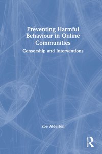 Preventing Harmful Behaviour in Online Communities