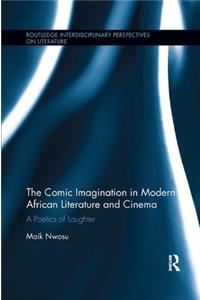 Comic Imagination in Modern African Literature and Cinema