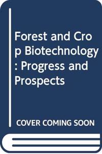 Forest and Crop Biotechnology