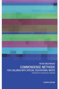 Commonsense Methods for Children with Special Educational Needs