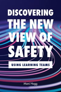 Discovering the New View of Safety