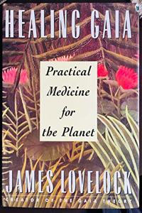 Healing Gaia: Practical Medicine for the Planet