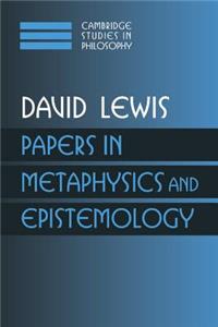 Papers in Metaphysics and Epistemology: Volume 2