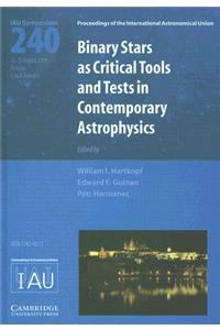 Binary Stars as Critical Tools and Tests in Contemporary Astrophysics