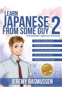 Learn Japanese From Some Guy 2