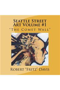 Seattle Street Art Volume 1 