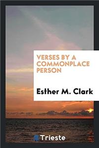 Verses by a Commonplace Person