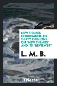 New Themes Condemned