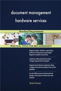 document management hardware services Standard Requirements