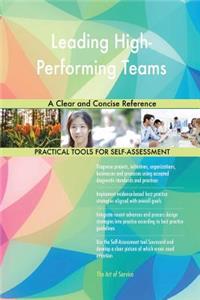 Leading High-Performing Teams A Clear and Concise Reference