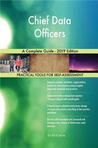 Chief Data Officers A Complete Guide - 2019 Edition