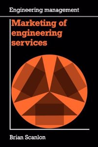 Marketing of engineering services (Engineering Management series)