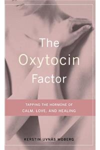 The Oxytocin Factor