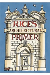 Rice's Architectural Primer