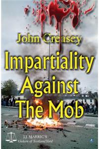 Impartiality Against The Mob