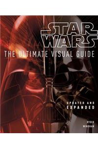 Star Wars: The Ultimate Visual Guide: Updated and Expanded