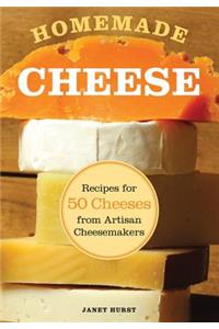 Homemade Cheese: Recipes for 50 Cheeses from Artisan Cheesemakers