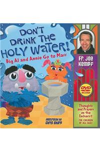 Don't Drink the Holy Water