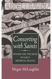 Consorting with Saints