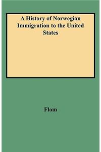 A History of Norwegian Immigration to the United States