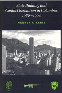 State Building and Conflict Resolution in Colombia, 1986-1994