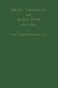 King Charles and King Pym, 1637-1643.