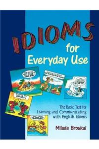 Idioms for Everyday Use - Student Book