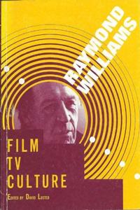 Raymond Williams: Film and TV Culture