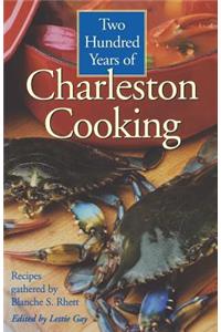 Two Hundred Years of Charleston Cooking