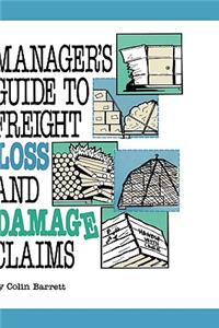 Manager's Guide to Freight Loss and Damage Claims