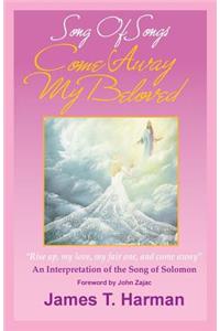 Song of Songs - Come Away My Beloved