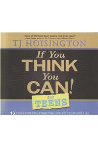 If You Think You Can! for Teens