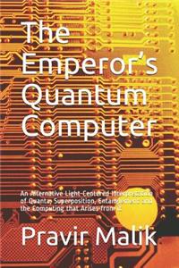 Emperor's Quantum Computer