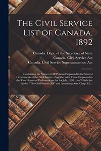 The Civil Service List of Canada, 1892 [microform]