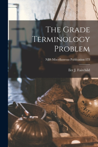 Grade Terminology Problem; NBS Miscellaneous Publication 173