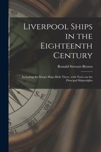 Liverpool Ships in the Eighteenth Century