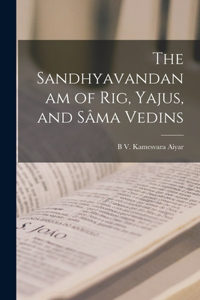 Sandhyavandanam of Rig, Yajus, and Sâma Vedins