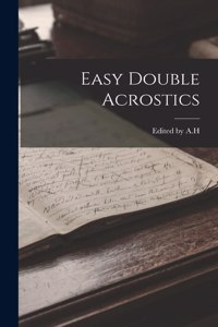 Easy Double Acrostics