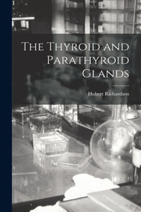 Thyroid and Parathyroid Glands