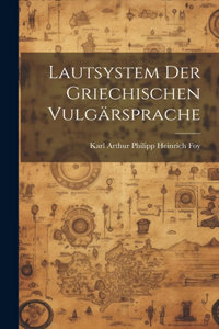 Lautsystem der Griechischen Vulgärsprache